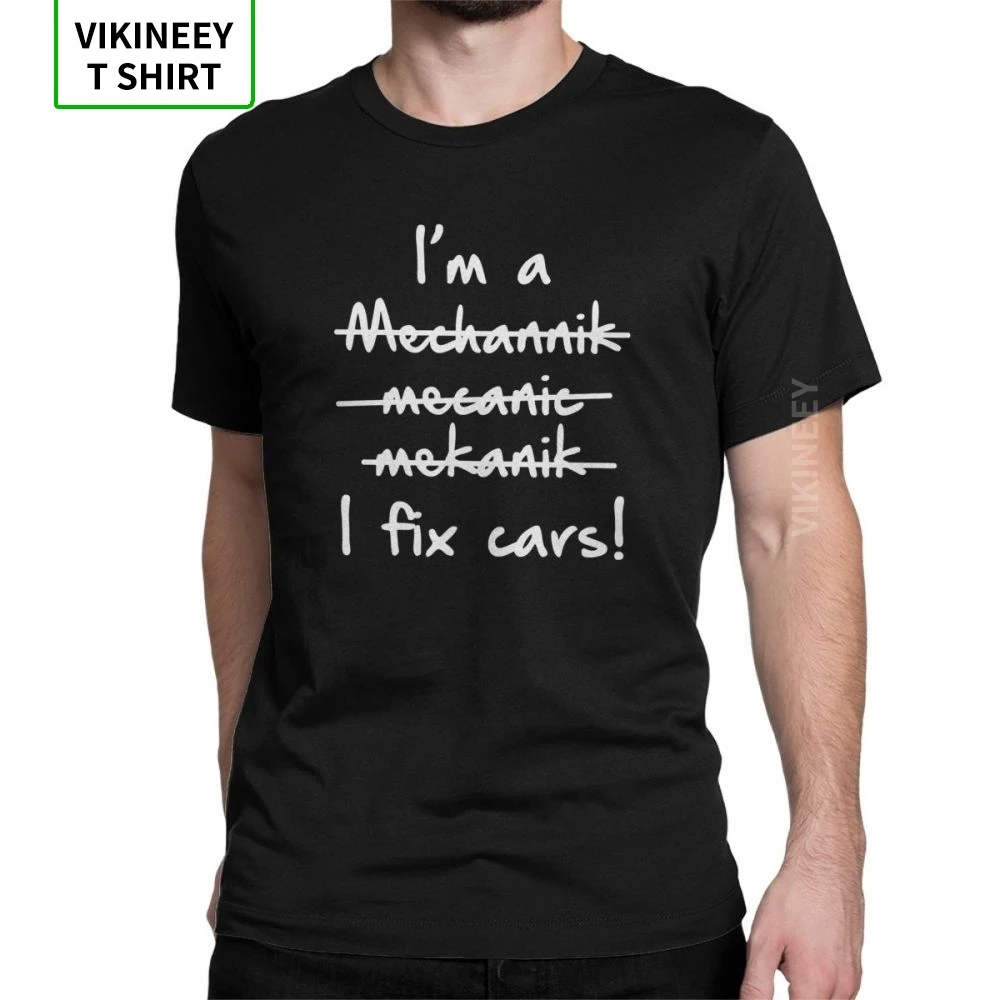 Mænds jeg er En Mekaniker jeg Lave Bil T-Shirts Bil Fix Ingeniør Bomuld Tøj Slim Fit Short Sleeve Tee Shirt Påtrykt T-Shirt