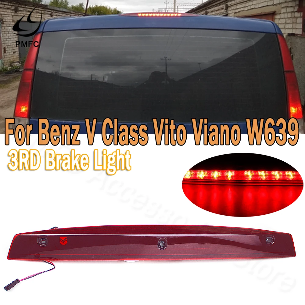 PMFC Rear Third Brake Light Stop Lamp Car Tail Light High Mount 3rd For Mercedes For Benz Vito Viano W639 A6398200056 6398200056